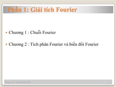 Bài giảng môn Toán kĩ thuật - Phần 1: Giải tích Fourier - Chương 1: Chuỗi Fourier