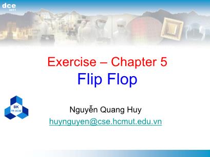 Bài giảng Thiết kế luận lí 1 - Chapter 5: FlipFlop - Nguyễn Quang Huy