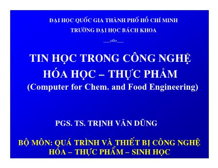Bài giảng Tin học trong công nghệ hóa học-thực phẩm - Trịnh Văn Dũng