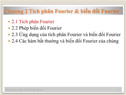 Bài giảng Toán kĩ thuật - Phần 1: Giải tích Fourier - Chương 2: Tích phân Fourier & biến đổi Fourier