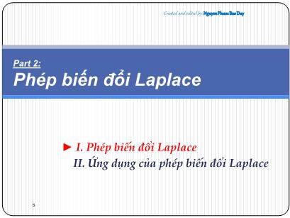 Bài giảng Toán kĩ thuật - Phần 2: Phép biến đổi Laplace - I. Phép biến đổi Laplace - Nguyen Phuoc Bao Duy