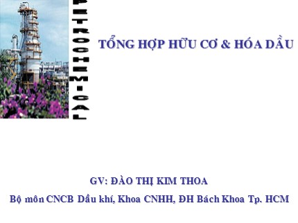 Bài giảng Tổng hợp hữu cơ & hóa dầu - Bài 4: Hóa học trên cơ sở ethylene - Đào Thị Kim Thoa