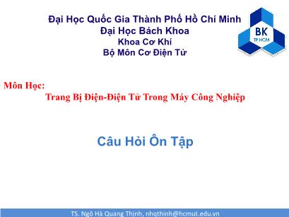 Bài giảng Trang bị điện-điện tử trong máy công nghiệp - Câu hỏi ôn tập - Ngô Hà Quang Thịnh