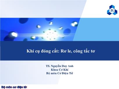 Bài giảng Trang bị điện-điện tử trong máy công nghiệp - Chương 1.2: Khí cụ đóng cắt: Rơ le, công tắc tơ - Nguyễn Duy Anh