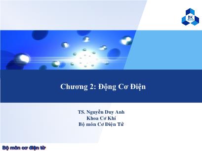 Bài giảng Trang bị điện-điện tử trong máy công nghiệp - Chương 2.1: Động cơ điện - Nguyễn Duy Anh
