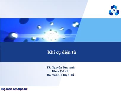 Bài giảng Trang bị điện-điện tử trong máy công nghiệp - Chương 1.3: Khí cụ điện tử - Nguyễn Duy Anh