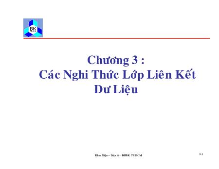 Bài giảng Truyền số liệu và mạng - Chương 3: Các nghi thức lớp liên kết dữ liệu