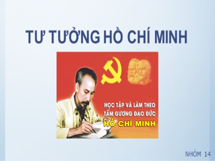 Bài giảng Tư tưởng Hồ Chí Minh - Những chuẩn mực đạo đức trong tư tưởng Hồ Chí Minh