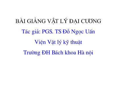 Bài giảng Vật lý đại cương - Bài mở đầu - Đỗ Ngọc Uấn