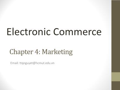 Electronic Commerce - Chapter 4: Marketing - Tran Thi Que Nguyet