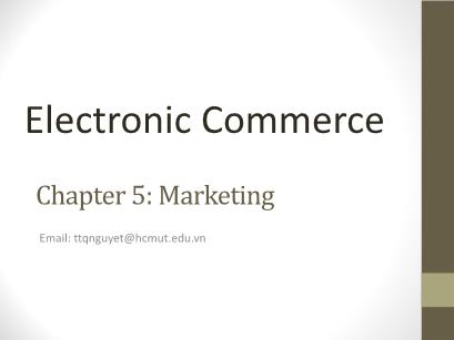 Electronic Commerce - Chapter 5: Marketing - Tran Thi Que Nguyet