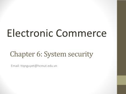 Electronic Commerce - Chapter 6: System securityt - Tran Thi Que Nguyet