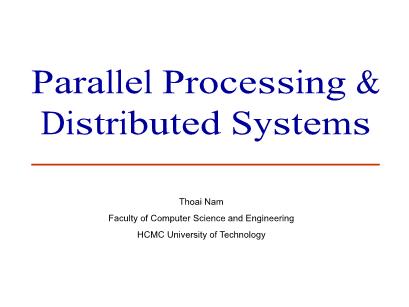Parallel Processing & Distributed Systems - Chapter 1: Introduction - Thoai Nam