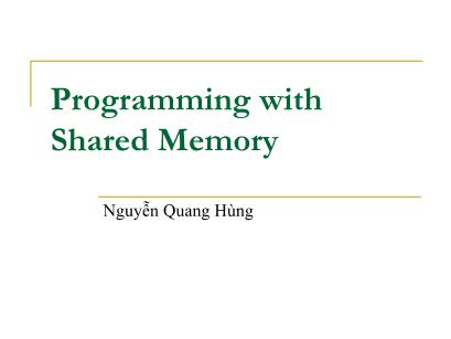 Parallel Processing & Distributed Systems - Chapter 11: Programming with Shared Memory - Nguyễn Quang Hùng