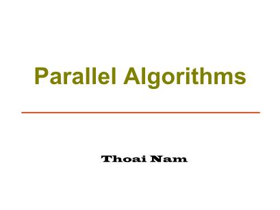 Parallel Processing & Distributed Systems - Chapter 12: Parallel Algorithms - Thoai Nam