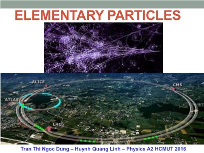Hysics 2 - Lecture 12: Elementary Particles - Huynh Quang Linh
